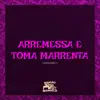 Arremessa e Toma Marrenta song lyrics