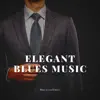 Elegant Blues Music album lyrics, reviews, download