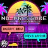 No Pressure (feat. Keys La'Che) - Single album lyrics, reviews, download