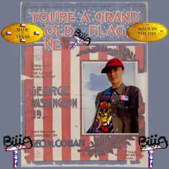 You're a Grand Old Flag (Grand New Flag) - Single by BiiigTech album reviews, ratings, credits