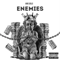 Enemies - Single by AMG Dolo album reviews, ratings, credits