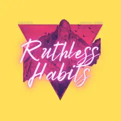 Ruthless Habits (feat. Critical Treez) - Single by Asaiya album reviews, ratings, credits