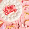 Happy Birthday - Single album lyrics, reviews, download
