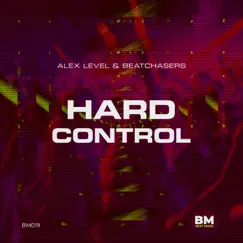 Hard Control - Single by Alex Level & BEATCHASERS album reviews, ratings, credits
