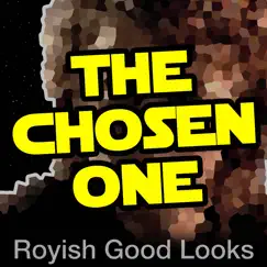 The Chosen One - Single by Royish Good Looks album reviews, ratings, credits