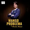 Manso Problema (Banda Sonora Original) album lyrics, reviews, download