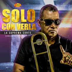 Solo Con Verla (En Vivo) - Single by La Suprema Corte album reviews, ratings, credits