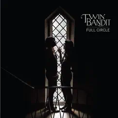 Full Circle by Twin Bandit album reviews, ratings, credits