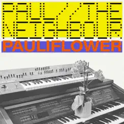 Pauliflower - Single by Paul the Neighbour album reviews, ratings, credits