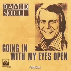 Going in with My Eyes Open - Single by David Soul album reviews, ratings, credits