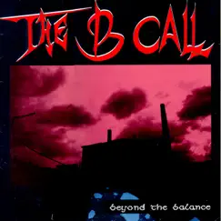 Beyond the Balance (Remastered) by THE B CALL album reviews, ratings, credits