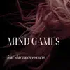 MIND GAMES - Single (feat. darawestyoungin) - Single album lyrics, reviews, download