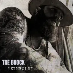 Kinfolk - Single by Tre Brock album reviews, ratings, credits