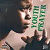 Youth Prayer (feat. Kee B & Dow Bo$$) - Single album lyrics, reviews, download