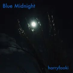 Blue Midnight by Harryfaoki album reviews, ratings, credits