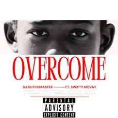 Overcome (feat. Swifty McVay) Song Lyrics
