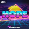 Hope 80's Kids Worship - Single album lyrics, reviews, download