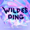 WILDES DING - Single album lyrics, reviews, download