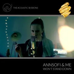 Won't Stand Down (Acoustic) - Single by Annsofi & me album reviews, ratings, credits