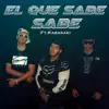 El que sabe sabe (feat. Kabasaki) - Single album lyrics, reviews, download