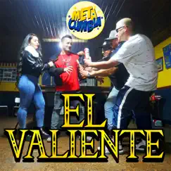 El Valiente - Single by Meta Cumbia album reviews, ratings, credits