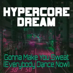 Gonna Make You Sweat (Everybody Dance Now) [Nightcore Reel Short Edit] Song Lyrics