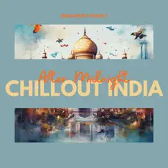 After Midnight Chillout India by Indian Beats Project album reviews, ratings, credits