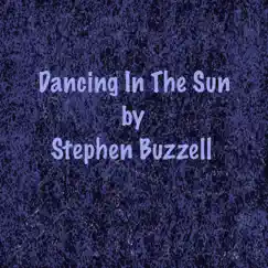 Dancing in the Sun - Single by Stephen Buzzell album reviews, ratings, credits