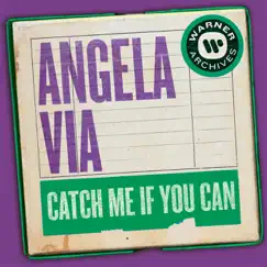 Catch Me If You Can - Single by Angela Via album reviews, ratings, credits