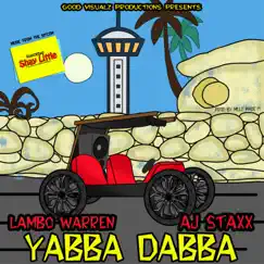 Yabba Dabba (feat. Lambo Warren & AJ Staxx) - Single by Dat Mayne Deewayne album reviews, ratings, credits