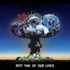 Best Time of Our Lives - Single album lyrics, reviews, download