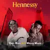 Hennessy (Live) [feat. manny monie] - Single album lyrics, reviews, download