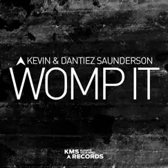 Womp It (Extended Mix) - Single by Kevin Saunderson & Dantiez Saunderson album reviews, ratings, credits