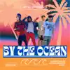 By the Ocean (feat. Jay Macabeezo) - Single album lyrics, reviews, download