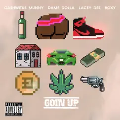 Goin Up (feat. Dame Dolla, Lacey Dee & Roxy) Song Lyrics