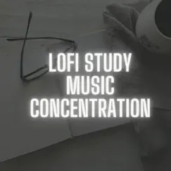 Lofi Study Music Concentration by Lofi Chill & Study album reviews, ratings, credits