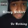 Do Nothing - Single album lyrics, reviews, download