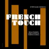 French Touch (feat. Emile Parisien, Jozef Dumoulin & Fabrice Moreau) album lyrics, reviews, download