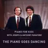 Piano for Kids: The Piano Goes Dancing album lyrics, reviews, download