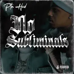 No Subliminals - Single by PTM Hud album reviews, ratings, credits