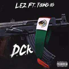 D.C.R - Single (feat. Young O.G.) - Single by Lez album reviews, ratings, credits