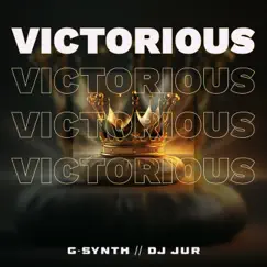 Victorious - Single by G-Synth & DJ JUR album reviews, ratings, credits