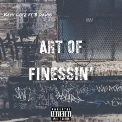 Art of Finessin (feat. B Daubs) - Single by Kevin Lotz album reviews, ratings, credits