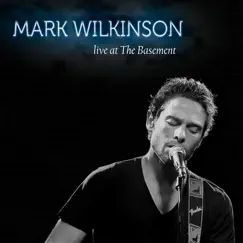 Live at the Basement by Mark Wilkinson album reviews, ratings, credits