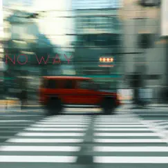 No Way (feat. YNG Yxmmi) [Radio Edit] Song Lyrics