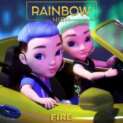 Fire (Sung by the Kingsley Boys) - Single by Rainbow High album reviews, ratings, credits