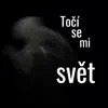 Točí se mi svět - EP album lyrics, reviews, download