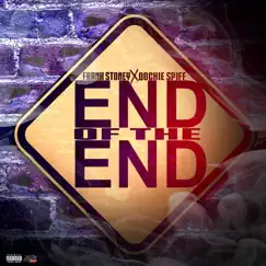 End of the End (feat. Oochie Spiff) Song Lyrics