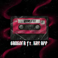 BOORLE ! (feat. KAY APP) - Single by SANKOFA album reviews, ratings, credits