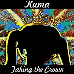Taking the Crown - Single by Kuma album reviews, ratings, credits